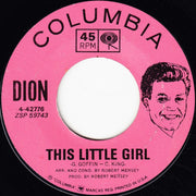 Dion – This Little Girl / The Loneliest Man In The World